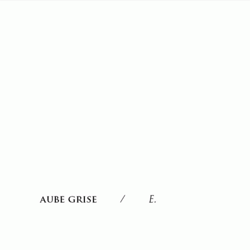 Aube Grise : E.